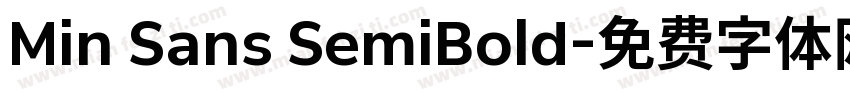 Min Sans SemiBold字体转换